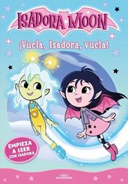 VUELA, ISADORA, VUELA, EMPIEZA A LEER CON ISADORA MOON 2  | 9788410190375 | MUNCASTER, HARRIET