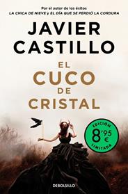 CUCO DE CRISTAL, EL  (EDICIÓN LIMITADA) | 9788466380515 | CASTILLO, JAVIER