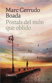 POSTALS DEL MON QUE OBLIDO | 9788419721815 | CERRUDO BOADA, MARC