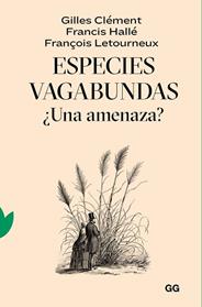 ESPECIES VAGABUNDAS | 9788425233319 | CLEMENT, GILLES/HALLE, FRANCIS/LETOURNEUX, FRANÇOIS