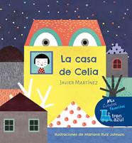 CASA DE CELIA, LA  | 9788468334219 | MARTINEZ GARCIA, JAVIER