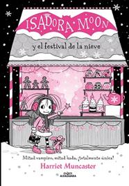 ISADORA MOON Y EL FESTIVAL DE LA NIEVE   GRANDES HISTORIAS DE ISADORA MOON 6) | 9788419366221 | MUNCASTER, HARRIET
