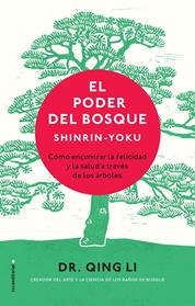 PODER DEL BOSQUE SHINRIN-YOKU, EL | 9788417305062 | LI, DR QING