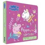 PEPPA PIG  LIBRO POP-UP   PEPPA Y LAS SIRENAS | 9788448868765 | HASBRO/EONE