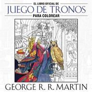 LIBRO OFICIAL DE JUEGO DE TRONOS PARA COLOREAR, EL | 9788401016998 | MARTIN,GEORGE R. R.