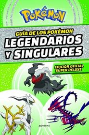 GUIA DE LOS POKEMON LEGENDARIOS Y SINGULARES  EDICION OFICIAL SUPER DELUXE (COLE | 9788419169013 | THE POKEMON COMPANY,