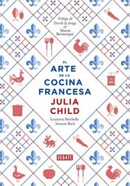 ARTE DE LA COCINA FRANCESA, EL | 9788499922973 | CHILD, JULIA