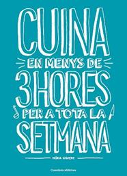 CUINA EN MENYS DE 3 HORES PER A TOTA LA SETMANA | 9788490348048 | GISPERT VILA, NURIA