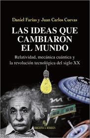 IDEAS QUE CAMBIARON EL MUNDO, LAS  | 9788417700072 | FARIAS, DANIEL/CARLOS CUEVAS, JUAN