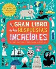 GRAN LIBRO DE LAS RESPUESTAS INCREIBLES, EL | 9788416774784 | WILSHER, JANE