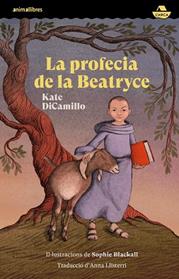 PROFECIA DE LA BEATRYCE, LA | 9788419659095 | KATE DICAMILLO