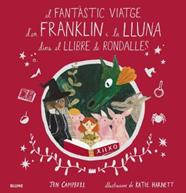 FANTASTIC VIATGE D'EN FRANKLIN I LA LLUNA DINS EL LLIBRE DE RONDALLES | 9788418075056 | CAMPBELL, JEN/HARNETT, KATIE