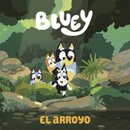 BLUEY. UN CUENTO - EL ARROYO (EDICIÓN EN ESPAÑOL) | 9788448865092 | BLUEY