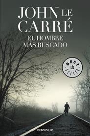 HOMBRE MAS BUSCADO, EL | 9788466332545 | LE CARRE, JOHN
