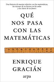 QUE NOS PASA CON LAS MATEMATICAS | 9791388182464 | GRACIAN, ENRIQUE