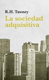 SOCIEDAD ADQUISITIVA, LA  | 9788494552410 | TAWNEY, RH