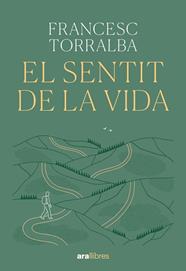 SENTIT DE LA VIDA, EL | 9788411731720 | TORRALBA ROSSELLO, FRANCESC