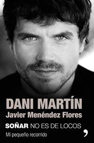 SOÑAR NO ES DE LOCOS | 9788499986609 | MARTIN, DANI / MENENDEZ FLORES, JAVIER