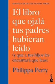 LIBRO QUE OJALA TUS PADRES HUBIERAN LEIDO, EL | 9788408307655 | PERRY, PHILIPPA
