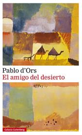 AMIGO DEL DESIERTO, EL | 9788417747213 | D'ORS, PABLO