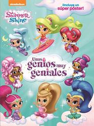 GENIOS MUY GENIALES, UNAS  (SHIMMER&SHINE) | 9788448851002