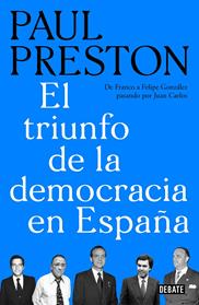 TRIUNFO DE LA DEMOCRACIA EN ESPAÑA, EL  | 9788499929019 | PRESTON, PAUL