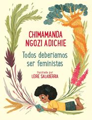 TODOS DEBERIAMOS SER FEMINISTAS | 9788448854133 | NGOZI ADICHIE, CHIMAMANDA / SALABERRIA, LEIRE