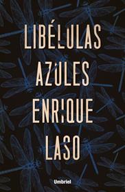 LIBELULAS AZULES | 9788416517091 | LASO, ENRIQUE