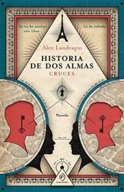 HISTORIA DE DOS ALMAS. CRUCES | 9791388042256 | LANDRAGIN, ALEX