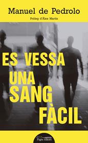 ES VESSA UNA SANG FACIL | 9788499759357 | DE PEDROLO MOLINA, MANUEL