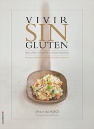 VIVIR SIN GLUTEN | 9788499189437 | BES PADROS, GEMMA/ CALDENTEY, TOMEU