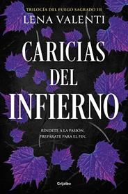CARICIAS DEL INFIERNO (TRILOGÍA DEL FUEGO SAGRADO 3) | 9788425365010 | VALENTI, LENA