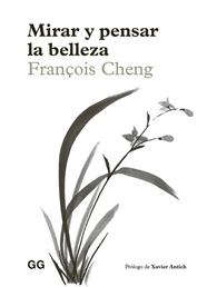 MIRAR Y PENSAR LA BELLEZA | 9788425236808 | CHENG, FRANÇOIS