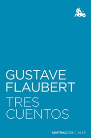 TRES CUENTOS | 9788408252849 | FLAUBERT, GUSTAVE