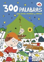 300 PALABRAS PARA BUSCAR, ENCONTRAR Y COLOREAR +5. NATURALEZA | 9788408200826 | YOYO