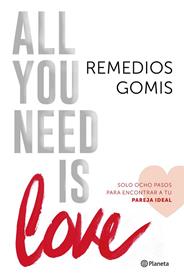 ALL YOU NEED IS LOVE | 9788408150961 | GOMIS, REMEDIOS