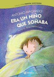 ERA UN NIÑO QUE SOÑABA | 9788469604618 | MACHADO RUIZ, ANTONIO
