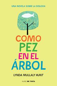 COMO PEZ EN EL ARBOL | 9788415594697 | MULLALY HUNT, LYNDA