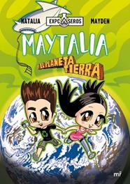 MAYTALIA Y EL PLANETA TIERRA | 9788427047006 | NATALIA  / MAYDEN