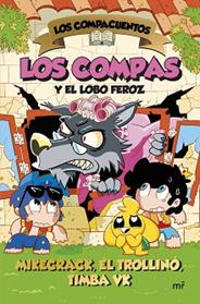 COMPAS Y EL LOBO FEROZ, LOS COMPACUENTOS 3 | 9788427054035 | MIKECRACK, EL TROLLINO Y TIMBA VK