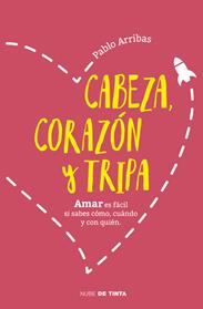 CABEZA CORAZON Y TRIPA | 9788416588299 | RRIBAS, PABLO 