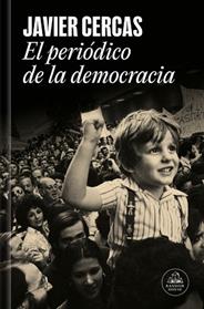 PERIODICO DE LA DEMOCRACIA, EL | 9788439747161 | CERCAS, JAVIER
