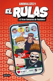 RULAS Y EL GRAN CONCURSO DE YOUTUBERS, EL RULAS 5. EL  | 9788408318477 | ANIMALIZE21