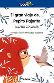 GRAN VIAJE DE PEPITO PAJARITO, EL  | 9788468340579 | COLOMER MORENO, ALVARO