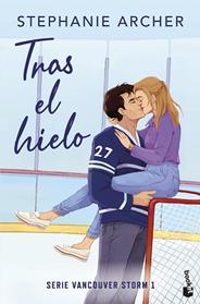 TRAS EL HIELO (VANCOUVER STORM, 1) | 9788408321965 | ARCHER, STEPHANIE