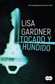 TOCADO Y HUNDIDO  | 9788491292456 | LISA GARDNER