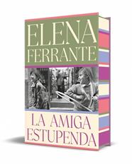 AMIGA ESTUPENDA, LA   EDICION ESPECIAL LIMITADA) (DOS AMIGAS 1) | 9788466360593 | FERRANTE, ELENA