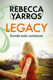 LEGACY  DONDE TODO COMIENZA | 9788408318644 | YARROS, REBECCA