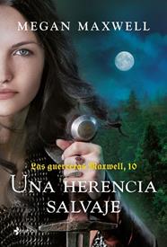 UNA HERENCIA SALVAJE,             LAS GUERRERAS MAXWELL, 10 | 9788408298281 | MAXWELL, MEGAN