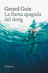 FLAMA APAGADA DEL DESIG, LA | 9788419721464 | GUIX BADOSA, GERARD